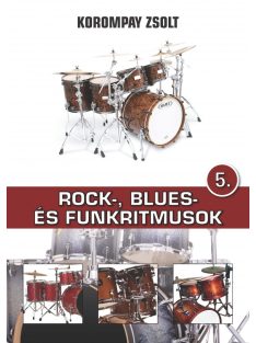 Korompay Zsolt: Rock, Blues- és Funkritmusok 5
